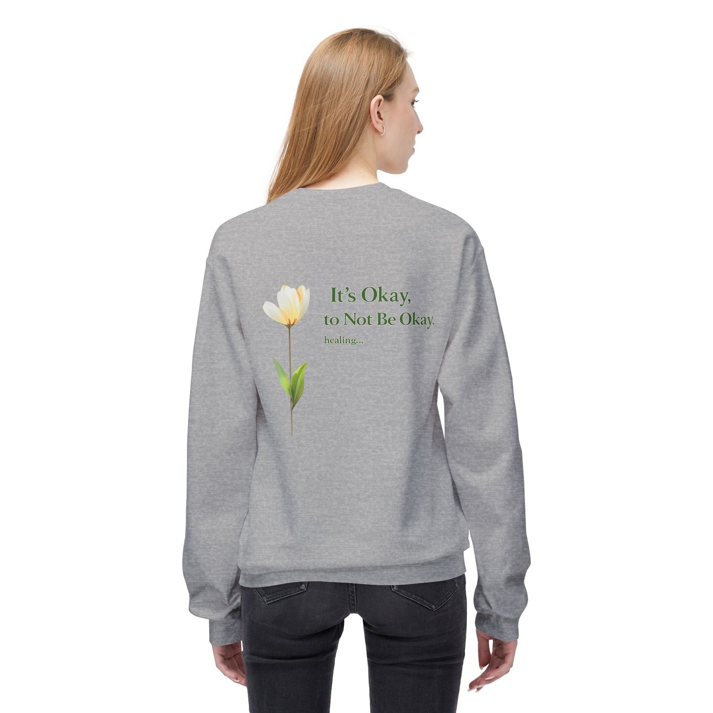 It’s Okay to Not Be Okay Sweatshirt | Eco-Limited