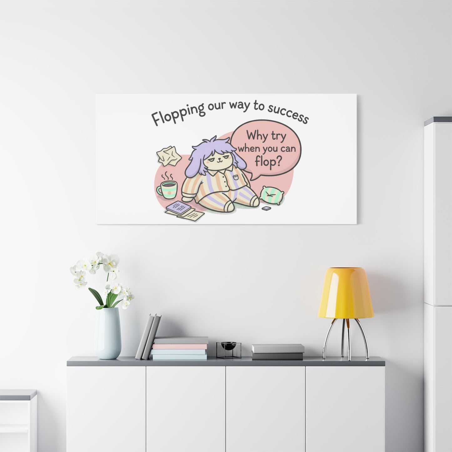 Flopping Our Way to Success Canvas | flop era, burnout humor