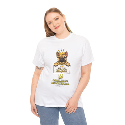Small Dog Big Attitude T-Shirt | Eco-Limited
