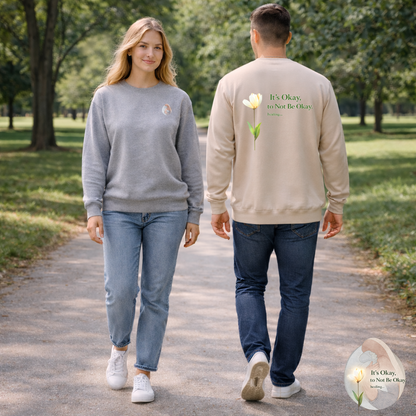 It’s Okay to Not Be Okay Sweatshirt | Eco-Limited